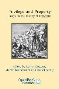 Image of Privilege and property:essays on the history of copyright