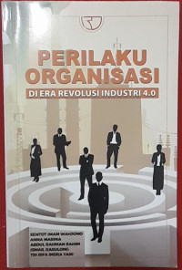 Image of PERILAKU ORGANISASI DI ERA REVOLUSI INDUSTRI 4.0.