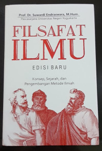 Image of FILSAFAT ILMU. EDISI BARU. KONSEP, SEJARAH, DAN PENGEMBANGAN METODE ILMIAH.