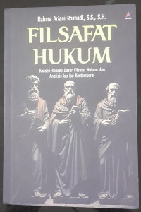 Image of FILSAFAT HUKUM. Konsep - Konsep Dasar Filsafat Hukum Dan Analisis Isu - Isu Kontemporer.